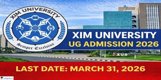 XIM University Bhubaneswar Begins UG Admission 2026; Apply By March 31